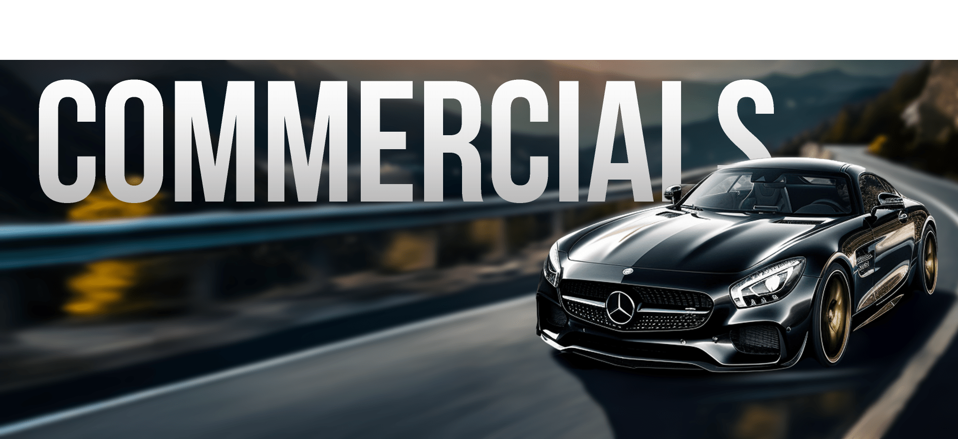 A Sleek Black Mercedes-Benz Car Driving On A Scenic Mountain Road. The Word &Quot;Commercials&Quot; Is Prominently Displayed Across The Top Portion Of The Image In Bold, White Lettering. A sleek black Mercedes-Benz car driving on a scenic mountain road. The word "COMMERCIALS" is prominently displayed across the top portion of the image in bold, white lettering.