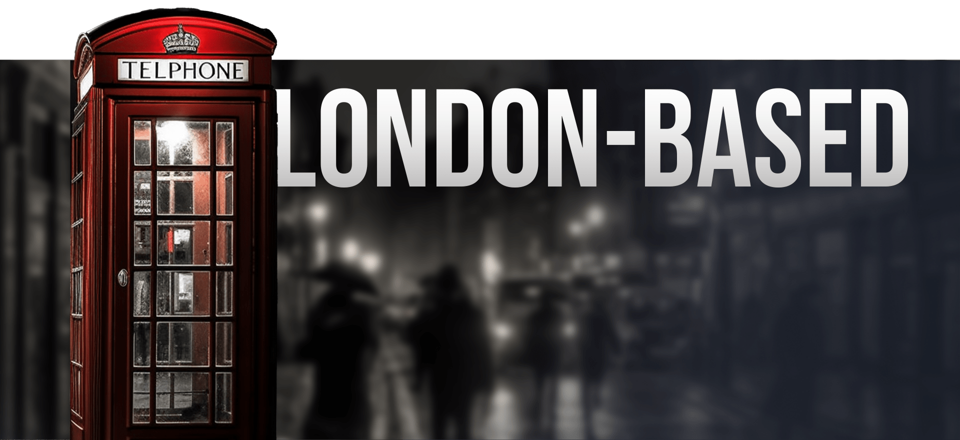 A Traditional Red British Telephone Box Is On The Left Side Of The Image. The Background Is A Blurred, Dark Cityscape With People Holding Umbrellas. &Quot;London-Based&Quot; Is Written In Bold White Letters Across The Center. A traditional red British telephone box is on the left side of the image. The background is a blurred, dark cityscape with people holding umbrellas. "LONDON-BASED" is written in bold white letters across the center.
