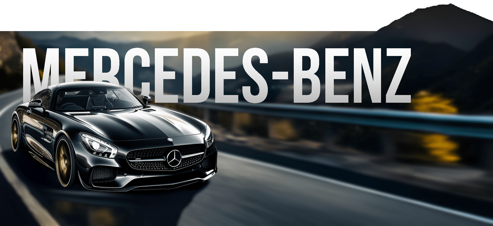 A sleek black Mercedes-Benz sports car speeds along a scenic, winding mountain road at sunrise or sunset. The word "MERCEDES-BENZ" is prominently displayed in bold, white letters behind the car.