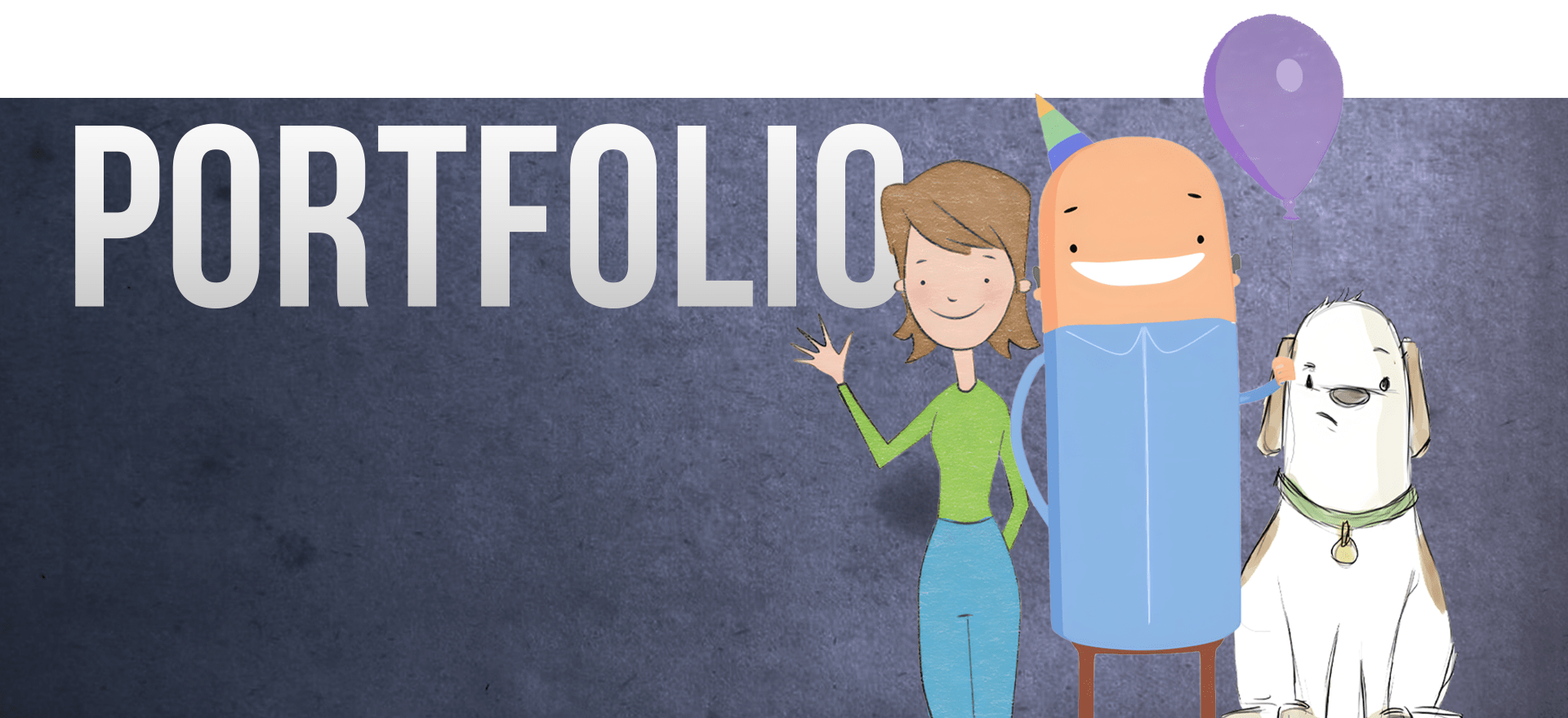 Illustration of a woman waving, a smiling character wearing a party hat with a balloon, and a white dog with a green collar, placed below the word "PORTFOLIO" on a dark background.