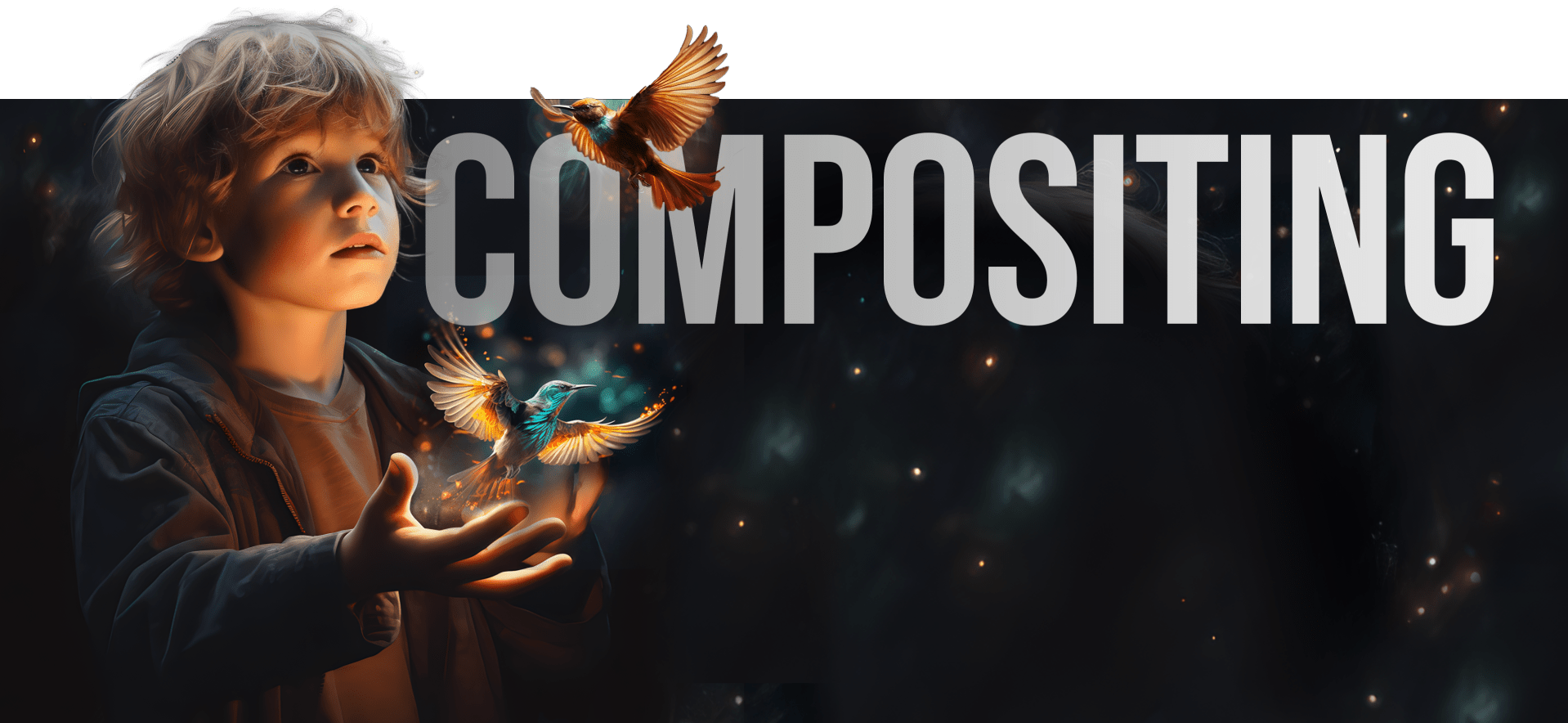 A Child With An Awe-Struck Expression Holds Two Glowing, Ethereal Birds In Their Hands. The Background Is Dark With Scattered Light Orbs, And The Word &Quot;Compositing&Quot; Is Written In Large, Bold Letters Behind The Child. A child with an awe-struck expression holds two glowing, ethereal birds in their hands. The background is dark with scattered light orbs, and the word "COMPOSITING" is written in large, bold letters behind the child.