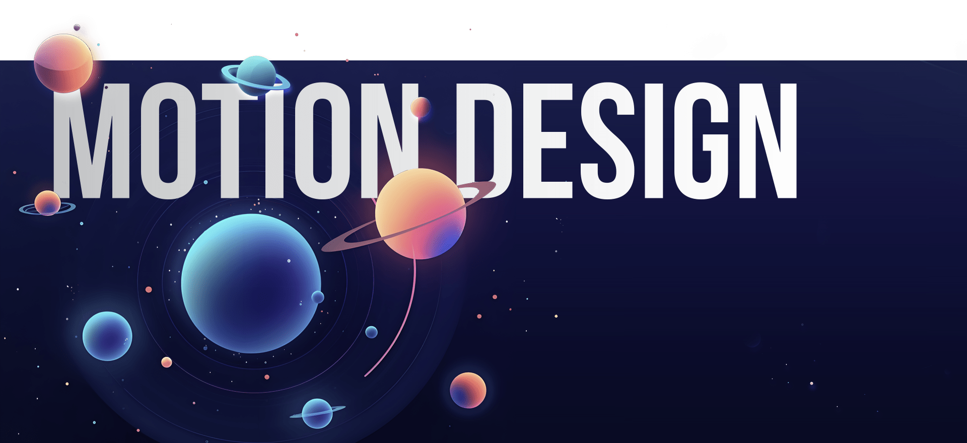 A digital illustration with the words "MOTION DESIGN" in bold white letters. The background features a dark space theme with planets of various sizes and colors, some with rings, and a scattering of small stars and particles.